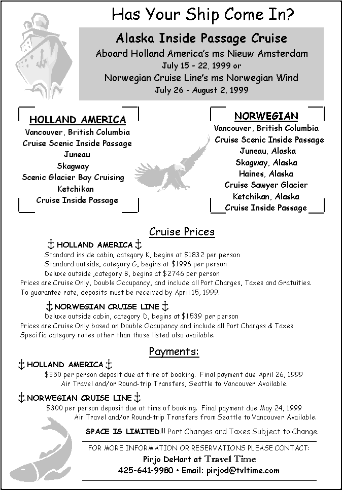 FinnFest USA '99 - Price and Schedule sheet for cruises on Holland America and Norwegian Cruise Line up the Inside Passage to Alaska, from Travel Time.